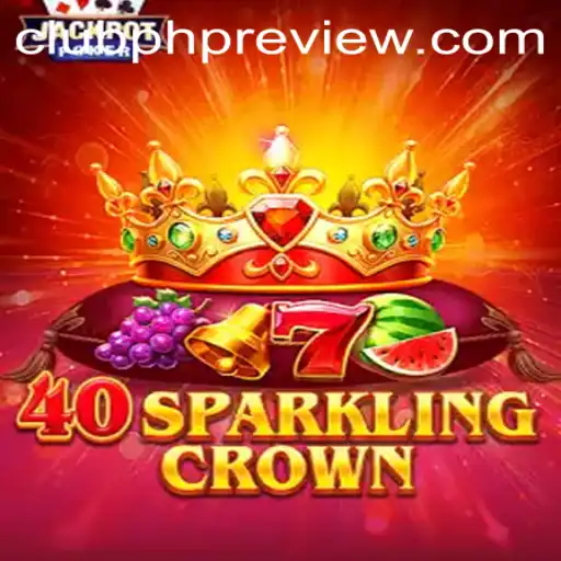 Exploring 40SparklingCrown: A New Horizon in Gaming with CLUBPHP